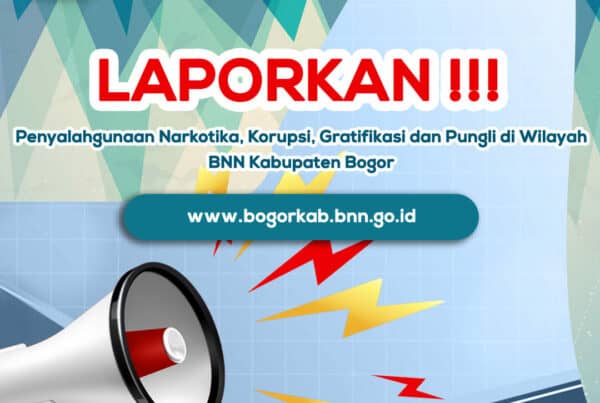 LAPORKAN PENYALAHGUNAAN NARKOBA !