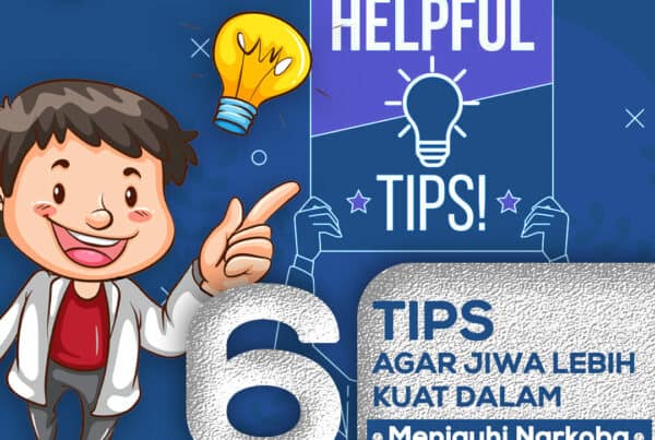 6 TIPS AGAR JIWA LEBIH KUAT DALAM MENJAUHI NARKOBA